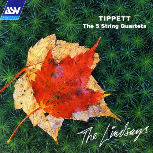 The Lindsays - Michael Tippett: The 5 String Quartets (1996)