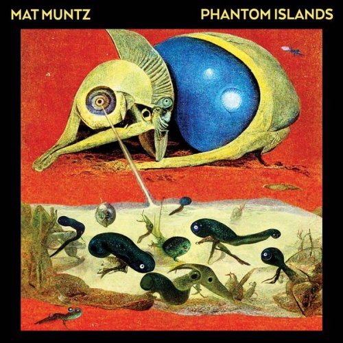 Mat Muntz - Phantom Islands (2023)