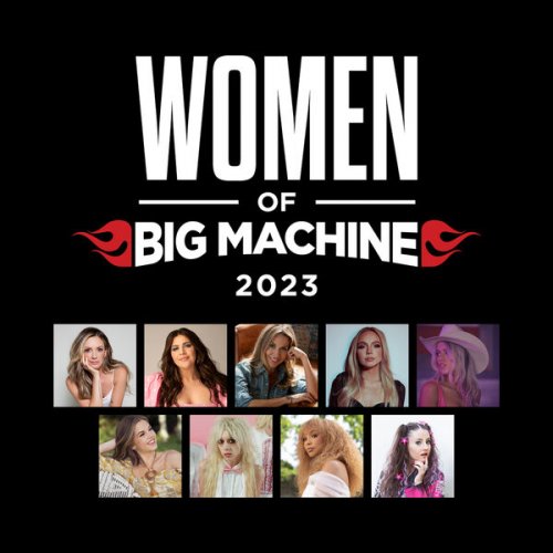 VA - Women Of Big Machine 2023