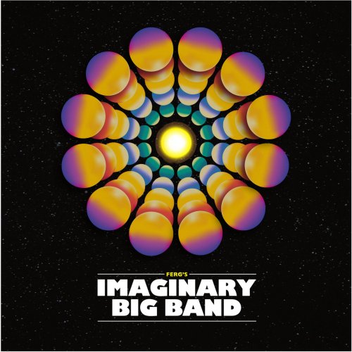 Ferg's Imaginary Big Band - Ferg's Imaginary Big Band (2023) [Hi-Res]