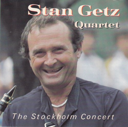 Stan Getz Quartet - The Stockholm Concert (1989)