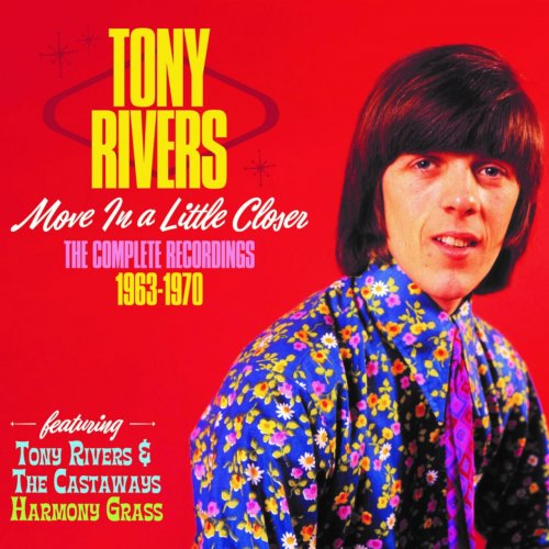 Tony Rivers - Move In A Little Closer: The Complete Recordings 1963-1970 (2023)