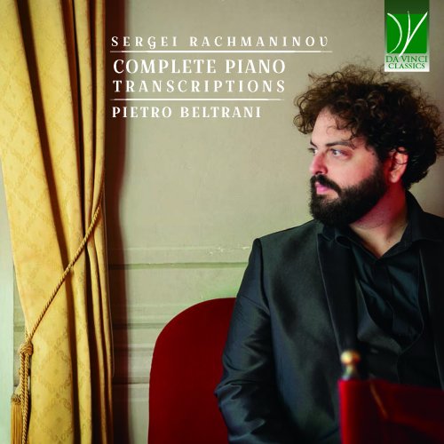 Pietro Beltrani - Sergei Rachmaninov: Complete Piano Transcriptions (2023)