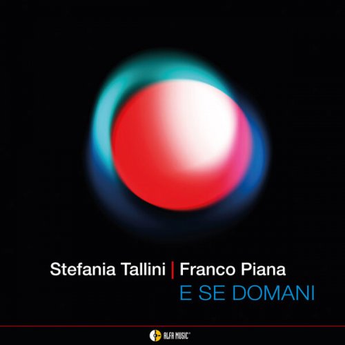 Stefania Tallini, Franco Piana - E se domani (2023) [Hi-Res]