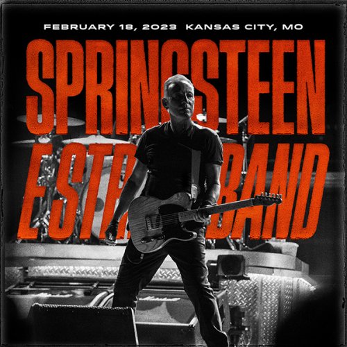 Bruce Springsteen & The E-Street Band - 2023-02-18 T-Mobile Center, Kansas City, MO (2023)