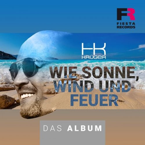 HK Krüger - Wie Sonne, Wind und Feuer (2023)