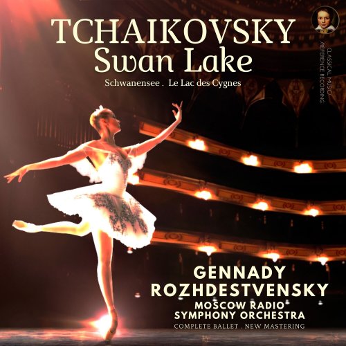 Gennady Rozhdestvensky, Moscow Radio Symphony Orchestra - Tchaikovsky: Swan Lake, Op. 20, TH. 12 by Gennady Rozhdestvensky (2023) [Hi-Res]