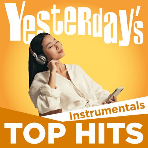 VA - Yesterday's Top Hits: Instrumentals (2023)