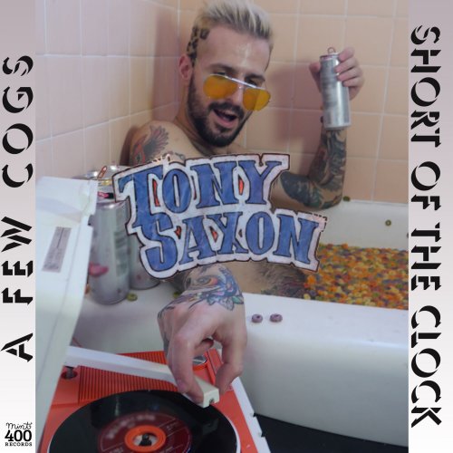 Tony Saxon - A Few Cogs Short Of The Clock (2023) Hi Res