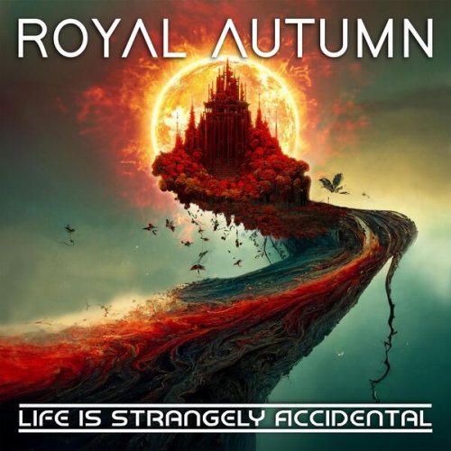 Royal Autumn - Life Is Strangely Accidental (2023) [Hi-Res]