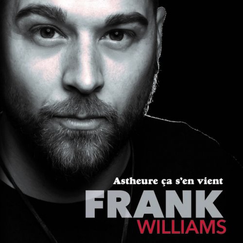 Frank Williams - Astheure ça s'en vient (2023)