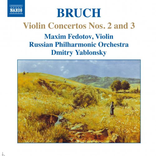 Maxim Fedotov, Russian Philharmonic Orchestra, Dmitry Yablonsky - Bruch: Violin Concertos Nos. 2 & 3 (2009)