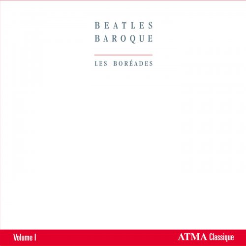 Les Boréades, Eric Milnes - Beatles Baroque, Vol. 1 (2001)