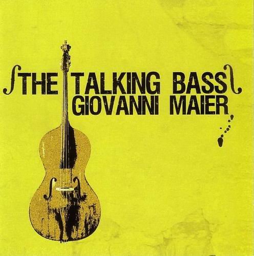 Giovanni Maier - The Talking Bass (2010)