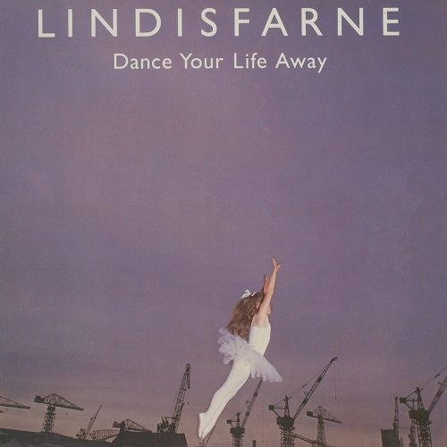 Lindisfarne - Dance Your Life Away (1986)