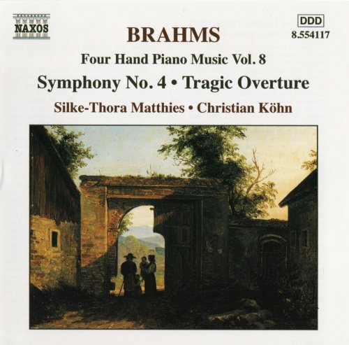 Silke-Thora Matthies, Christian Köhn - Brahms: Four Hand Piano Music Vol. 8: Symphony No. 4, Tragic Overture (2003) CD-rip