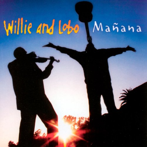 Willie and Lobo - Mañana (2003)