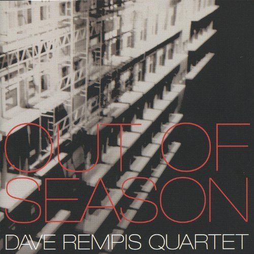 Dave Rempis Quartet - Out Of Season (2004)