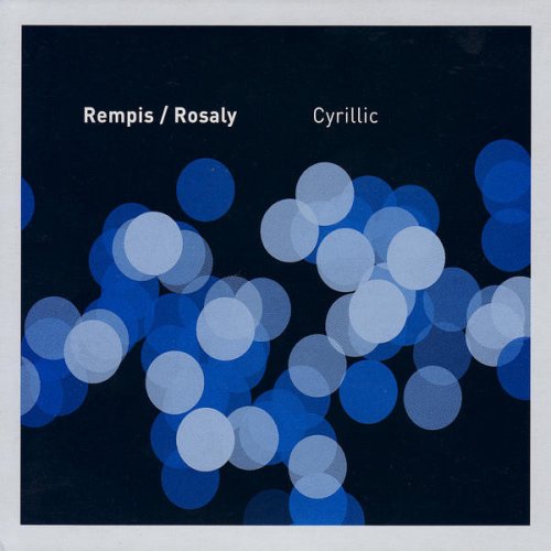 Dave Rempis & Frank Rosaly - Cyrillic (2009)