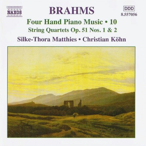 Silke-Thora Matthies, Christian Köhn - Brahms: Four Hand Piano Music Vol. 10 – String Quartets op. 51 (2004) CD-Rip