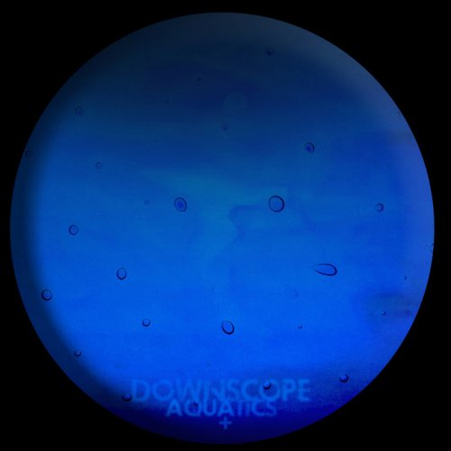 Downscope - Aquatics + (2022)