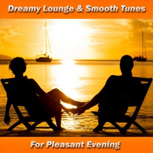 VA - Dreamy Lounge & Smooth Jazz Tunes for Pleasant Evening (2023)
