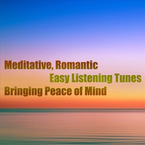 VA - Meditative, Romantic Easy Listening Tunes Bringing Peace of Mind (2023)