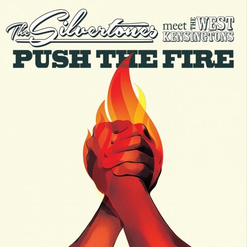 The Silvertones - Push the Fire: The Silvertones Meet the West Kensingtons (2018)