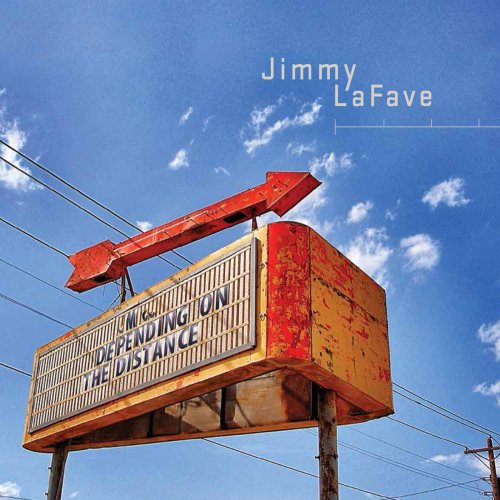 Jimmy LaFave - Depending On The Distance (2012)
