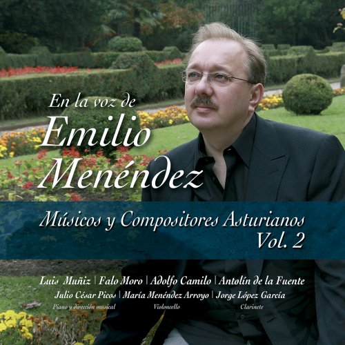 Emilio Menéndez - Músicos y compositores asturianos, Vol. 2, en la voz de Emilio Menéndez (2023)