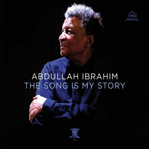 Abdullah Ibrahim - The Song Is My Story (2014)