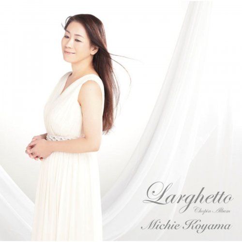 Michie Koyama - Larghetto - Chopin Album (2010)