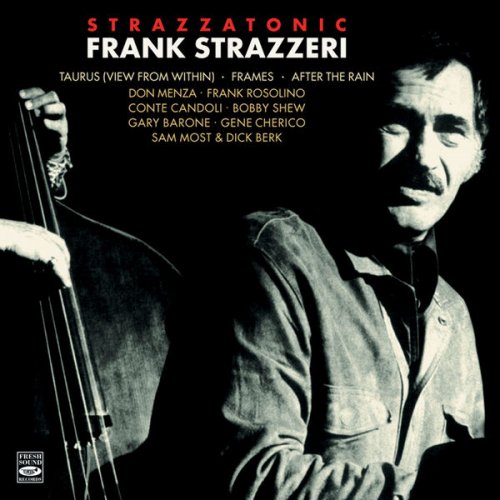 Frank Strazzeri - Strazzatonic (Taurus / Frames / View From Within) (2016)