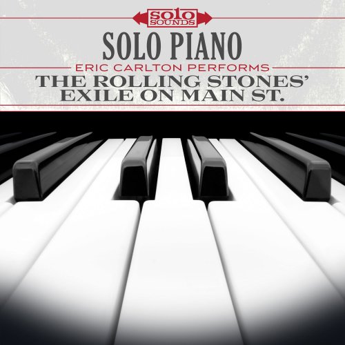 Solo Sounds - Solo Piano: Rolling Stones' Exile on Main St. (feat. Eric Carlton) (2017) Hi-Res