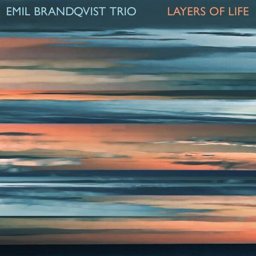 Emil Brandqvist Trio - Layers of Life (2023) Hi Res