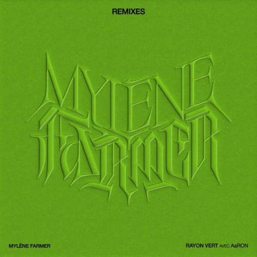 Mylène Farmer, Aaron - Rayon vert (Remixes) (2023) Hi-Res