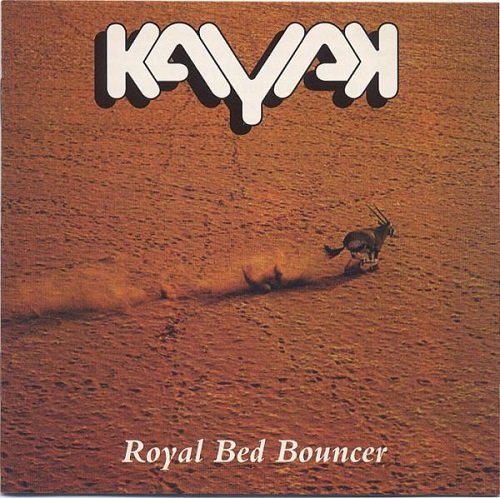 Kayak - Royal Bed Bouncer (Reissue) (1975/1994)