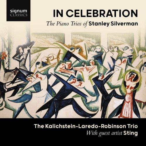 Kalichstein-Laredo-Robinson Trio - In Celebration: The Piano Trios of Stanley Silverman (2023)