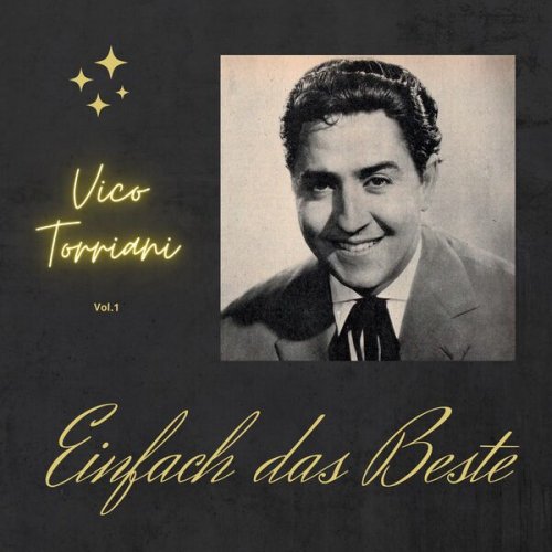 Vico Torriani - Vico Torriani; Einfach das beste, Vol. 1 (2023)