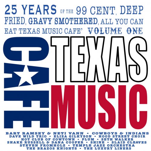 VA - 25 YEARS OF THE 99 CENT, DEEP FRIED, GRAVY SMOTHERED, ALL YOU CAN EAT TEXAS MUSIC CAFE (VOLUME ONE) (2023) [Hi-Res]