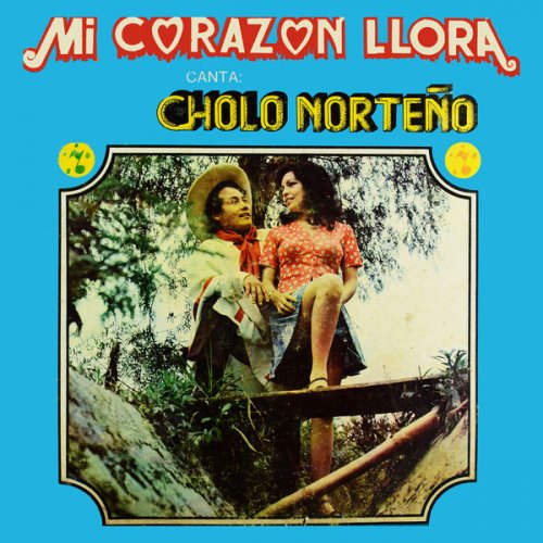 El Cholo Norteño - Mi Corazón Llora (2023) Hi-Res