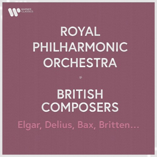 Royal Philharmonic Orchestra - Royal Philharmonic Orchestra - British Composers. Elgar, Holst, Bax, Delius... (2023)