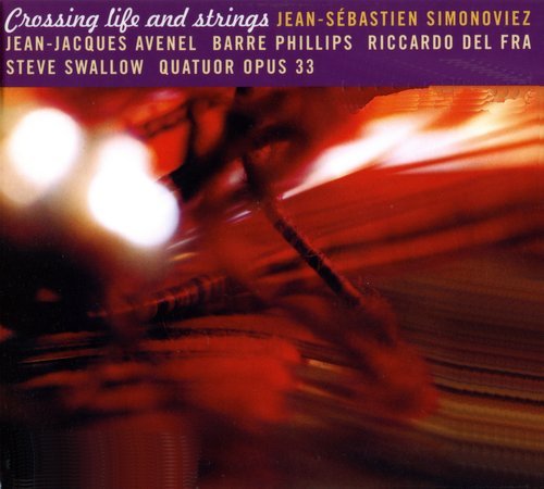 Jean-Sebastien Simonoviez - Crossing Life and Strings (2008)