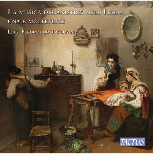 Luigi Ferdinando Tagliavini - Vv.aa.: La musica organistica nell'Italia una e molteplice (2023) [Hi-Res]