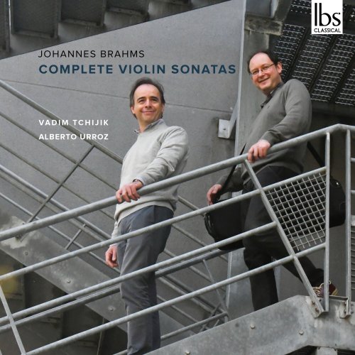 Vadim Tchijik, Alberto Urroz - Brahms Complete Violin Sonatas (Instrumental) (2023) [Hi-Res]