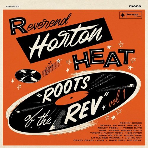 Reverend Horton Heat - Roots of the Rev (Volume One) (2023)