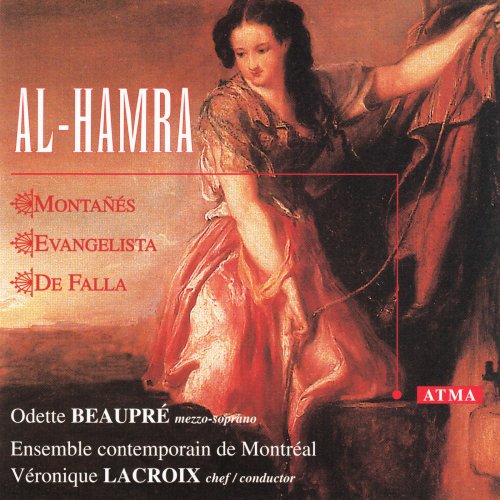 Odette Beaupré, Ensemble Contemporain de Montréal, Véronique Lacroix - Montañés: Al-Hamra / Falla: El Amor Brujo (1997)