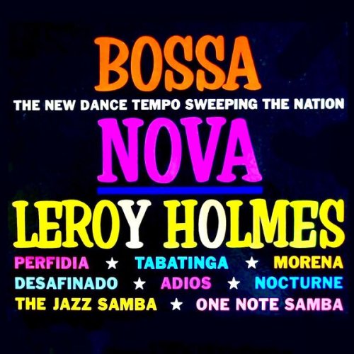 Leroy Holmes - Leroy Holmes Goes Latin! Bossa Nova (Remastered) (2023) Hi-Res