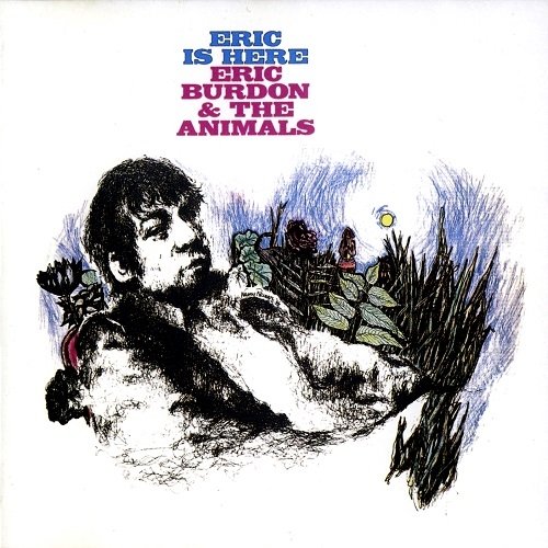 Eric Burdon and the Animals - Eric Is Here (1967/1995)