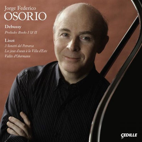 Jorge Federico Osorio - Jorge Federico Osorio plays Debussy and Liszt (2007)